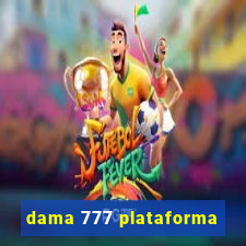 dama 777 plataforma